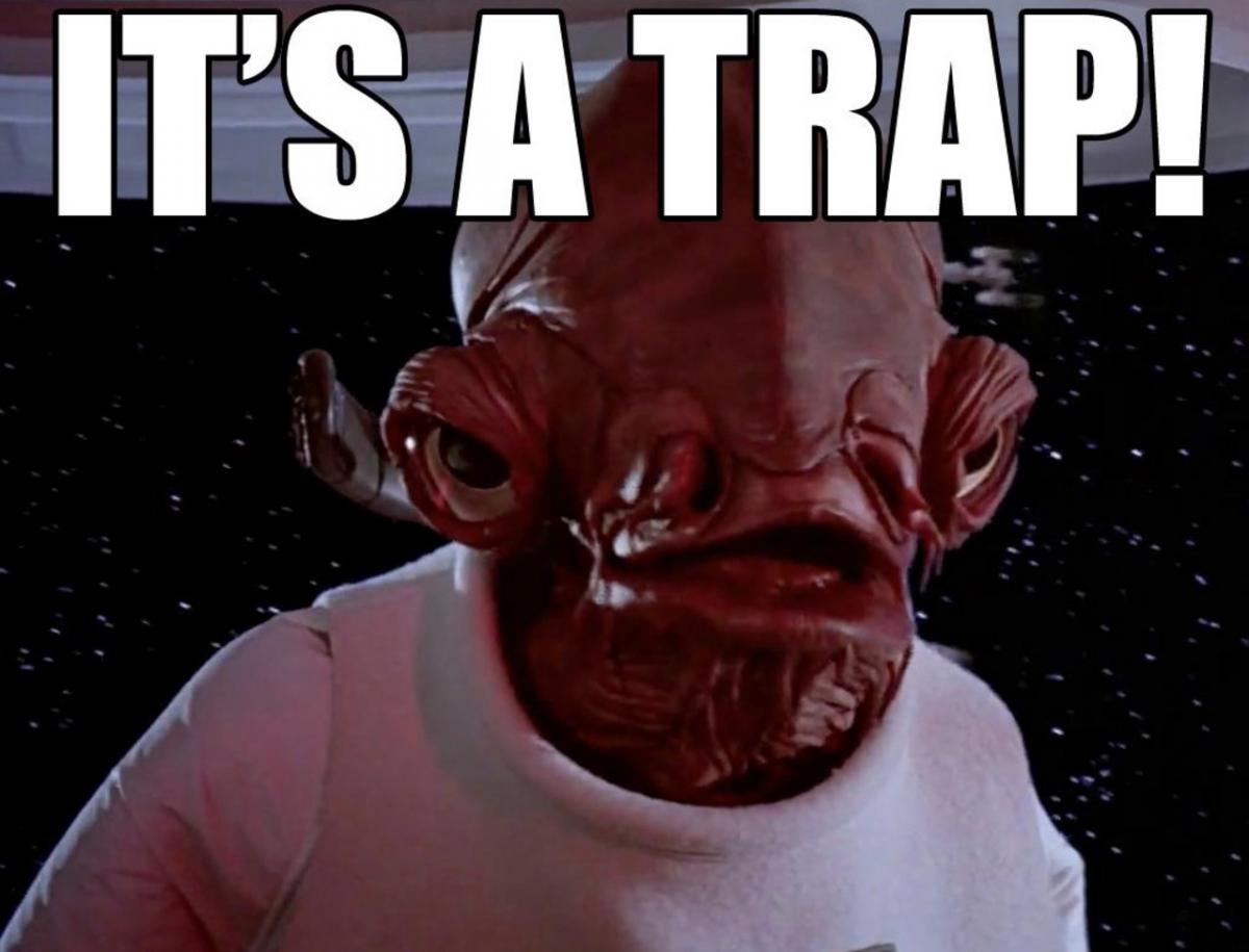 admiral-ackbar-its-a-trap-meme.jpg