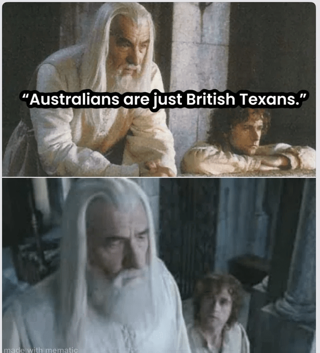 australians-are-just-british-texans-made-with-mematic.png