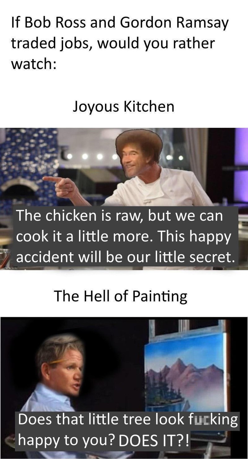 happy-accident-will-be-our-little-secret-hell-painting-does-little-tree-look-fucking-happy-does.jpeg