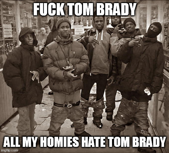 homies tom brady.jpg