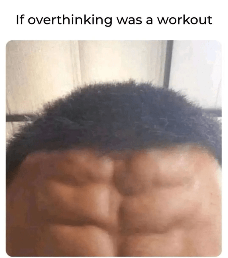 if-overthinking-workout.png