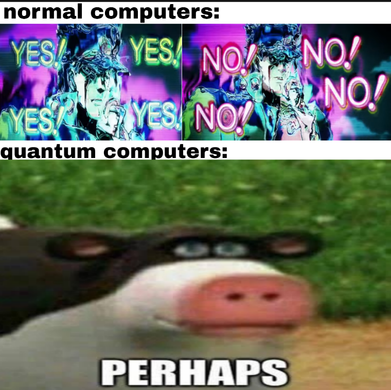 normal-computers-yes-yes-no-yes-no-yes-yes-no-quantum-computers-no-no-60-perhaps.png