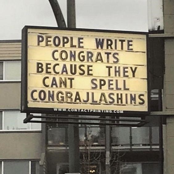 people-write-congrats-because-they-cant-spell-congrajlashins-wwwcontactprintingcom.jpeg