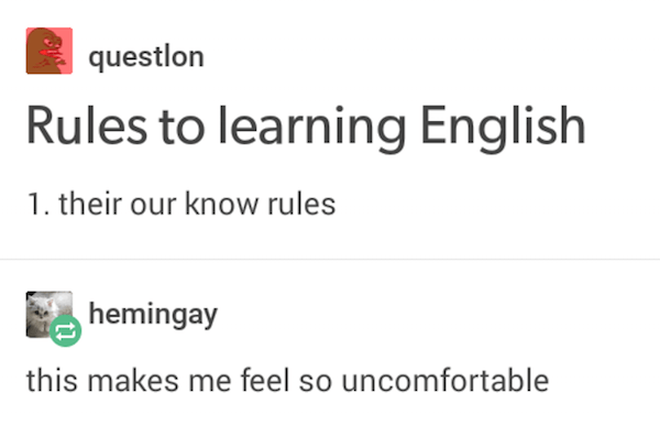 questlon-rules-learning-english-1-their-our-know-rules-hemingay-this-makes-feel-so-uncomfortable.png