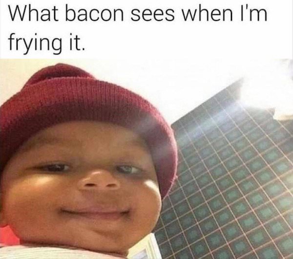 what bacon sees.jpg