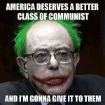 america-deserves-better-class-of-communist-bernie-sanders-joker (1).jpg